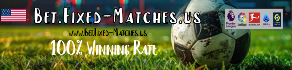Bet Fixed Matches 100%